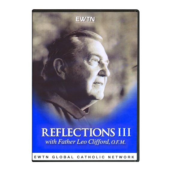 FR. LEO CLIFFORD'S REFLECTIONS III